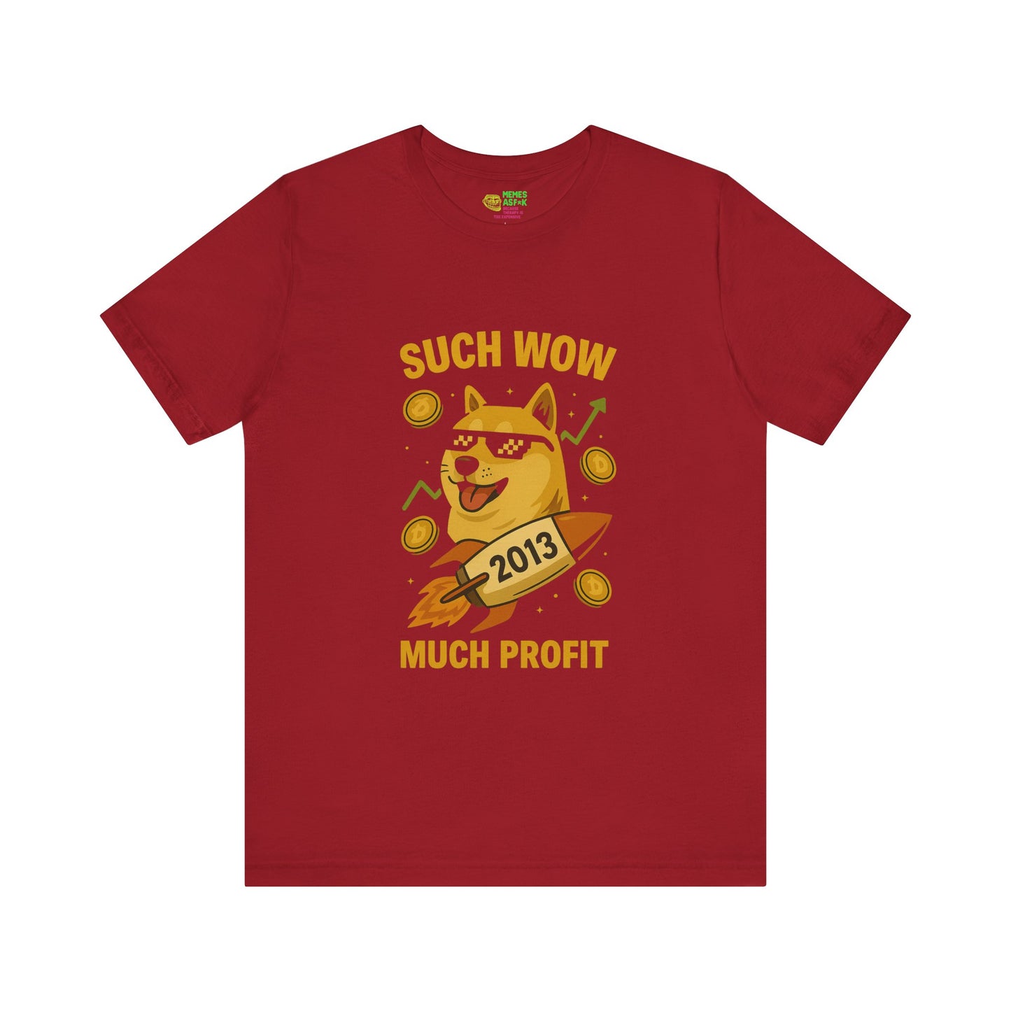 DOGE ๐ โSuch Wow, Much Profit โ Since 2013โ Tee
