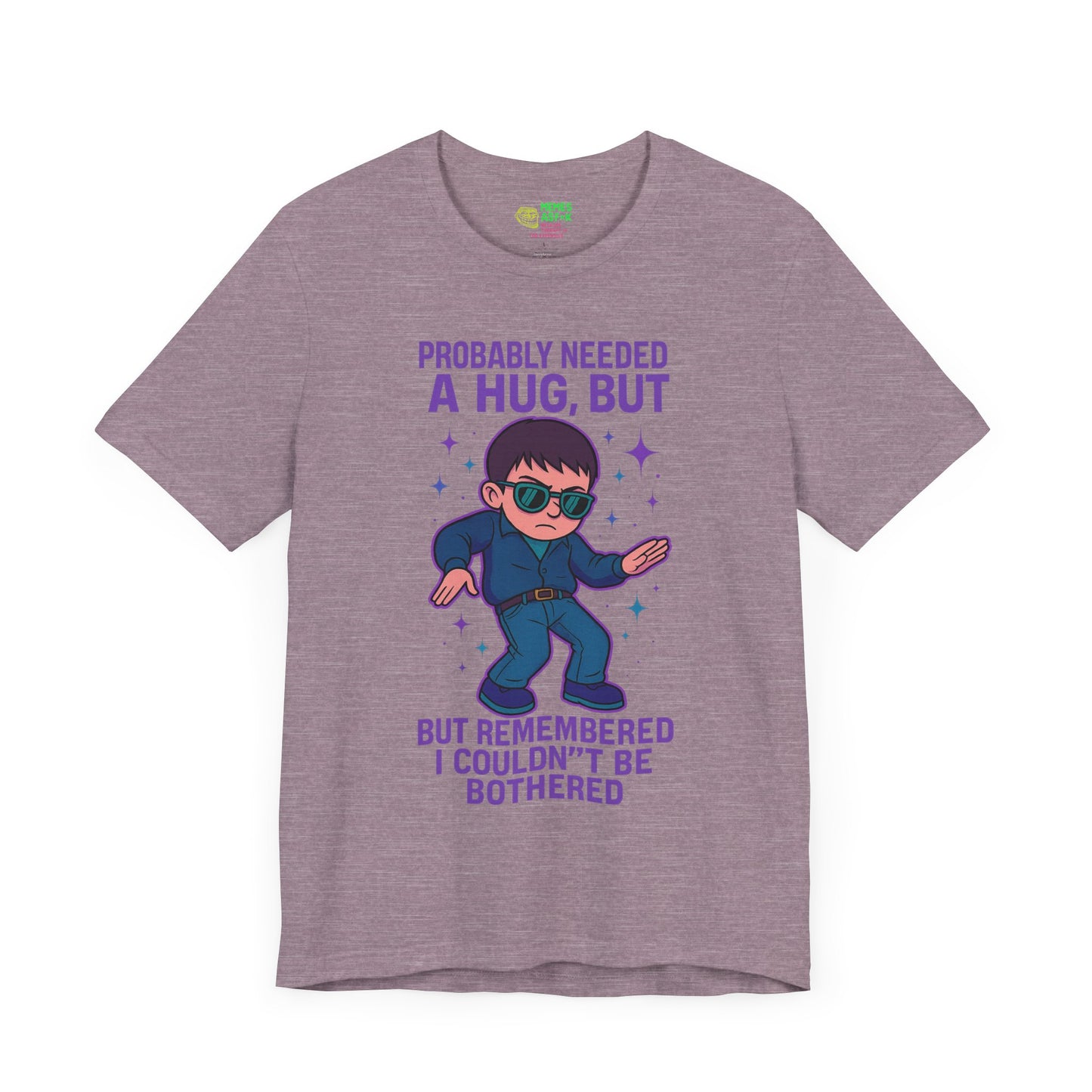 CARTOON GYPSY KID UNBOTHERED - PROBABLY NEEDED A HUG MEME - GRAPHIC MEME TEE
