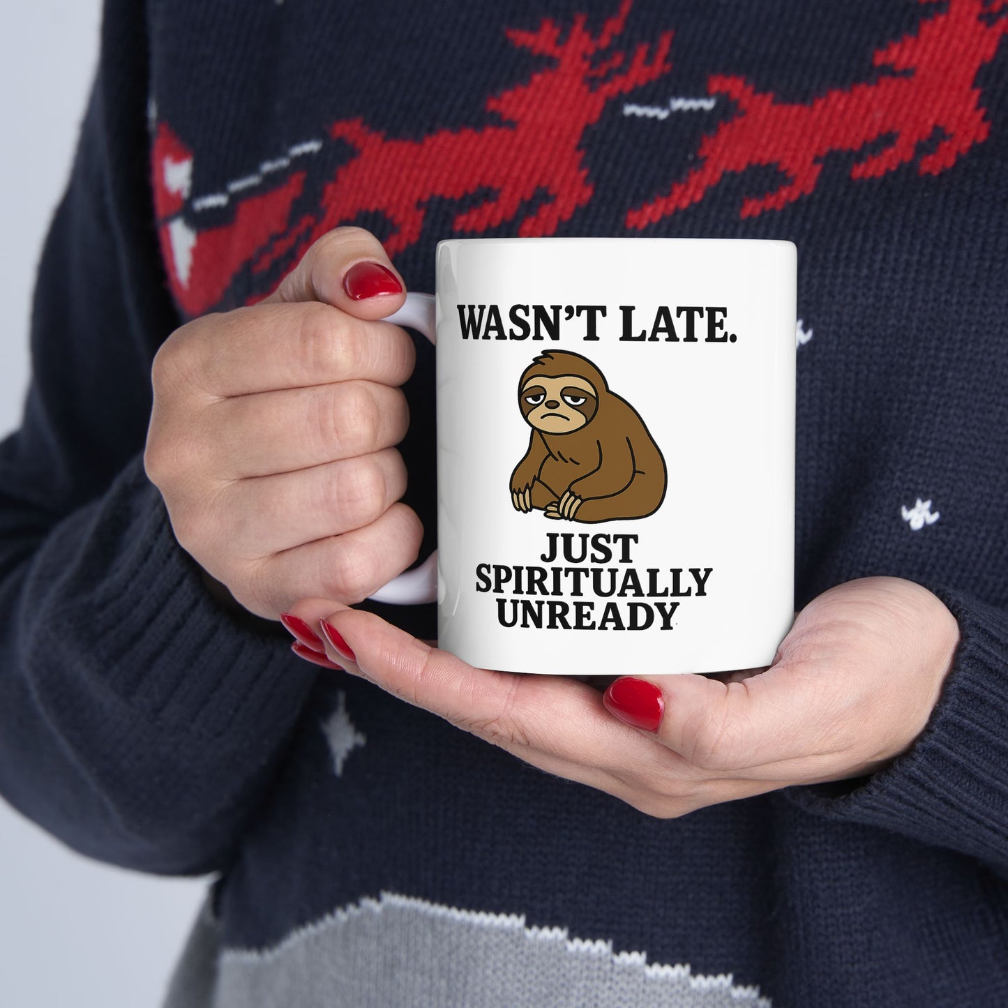 Wasn’t Late — Just Spiritually Unready Meme Mug