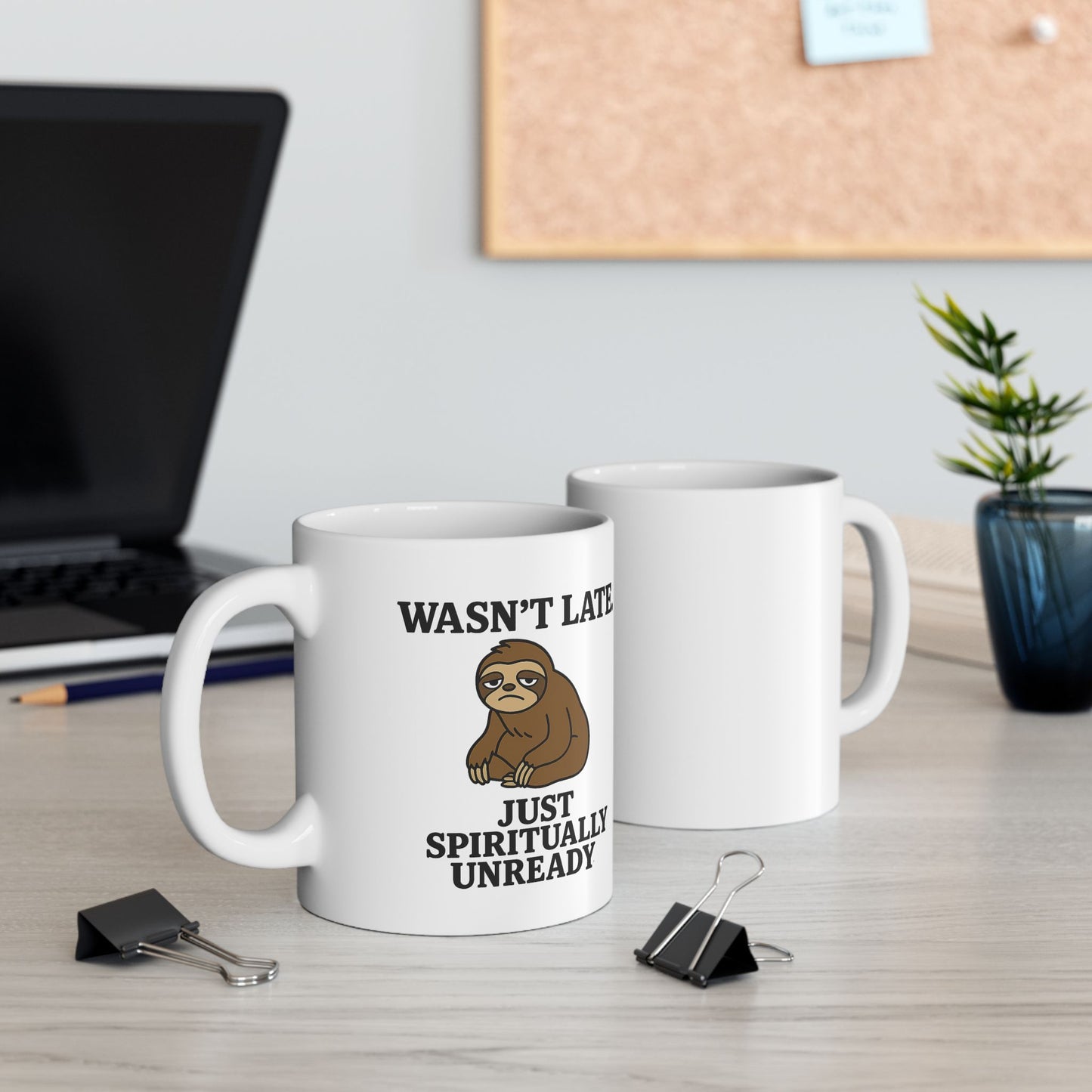 Wasn’t Late — Just Spiritually Unready Meme Mug