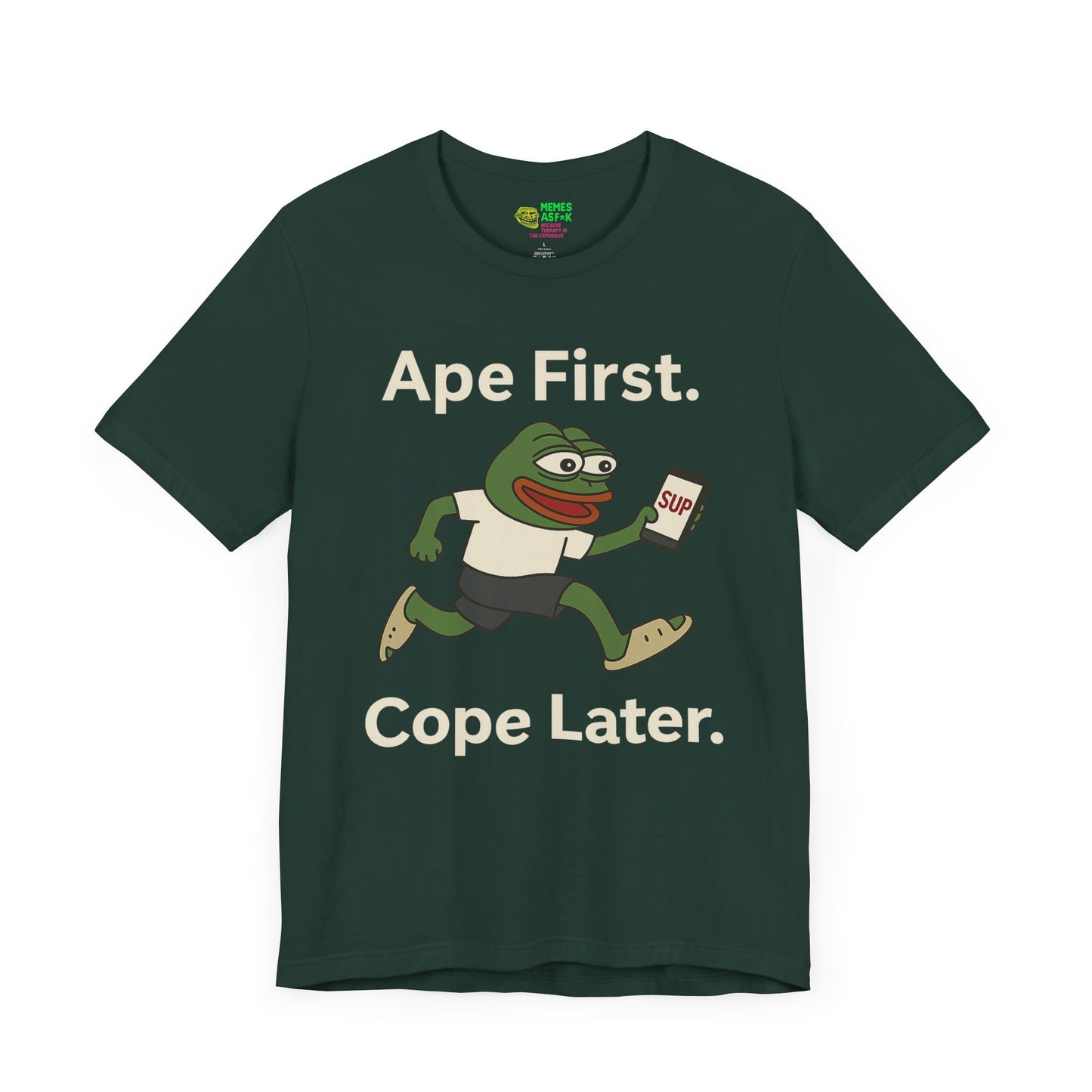 PEPE/ "Ape First. Cope Later" TEE
