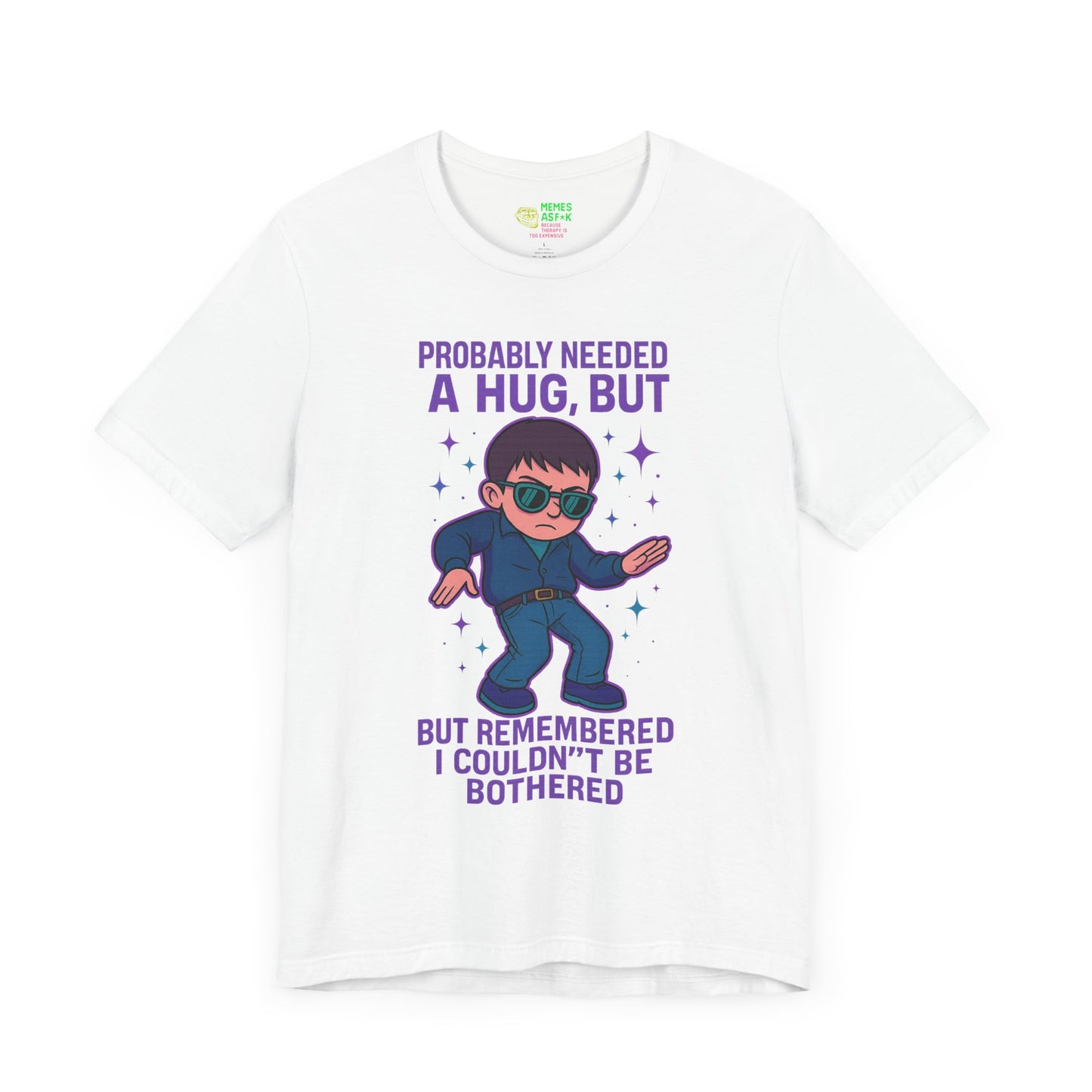 CARTOON GYPSY KID UNBOTHERED - PROBABLY NEEDED A HUG MEME - GRAPHIC MEME TEE