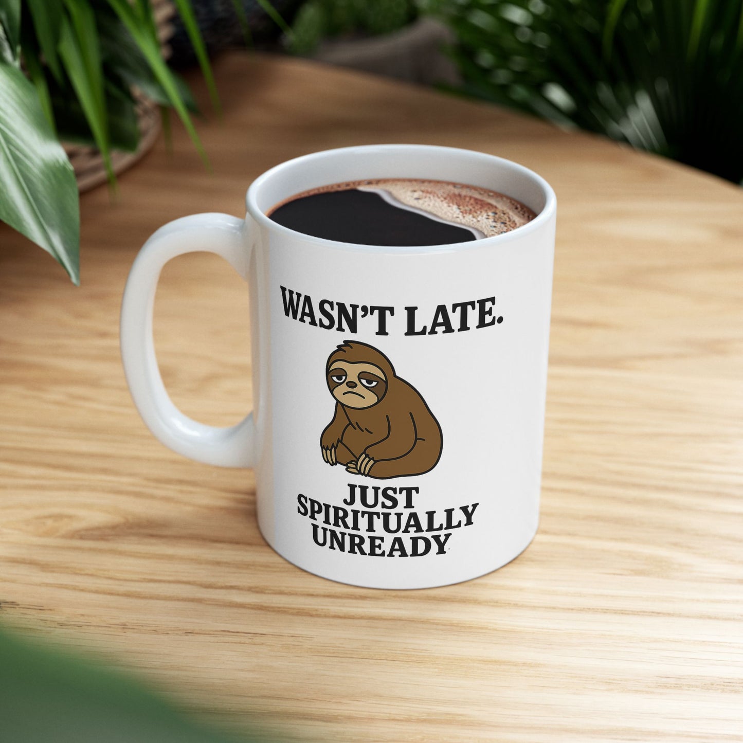 Wasn’t Late — Just Spiritually Unready Meme Mug