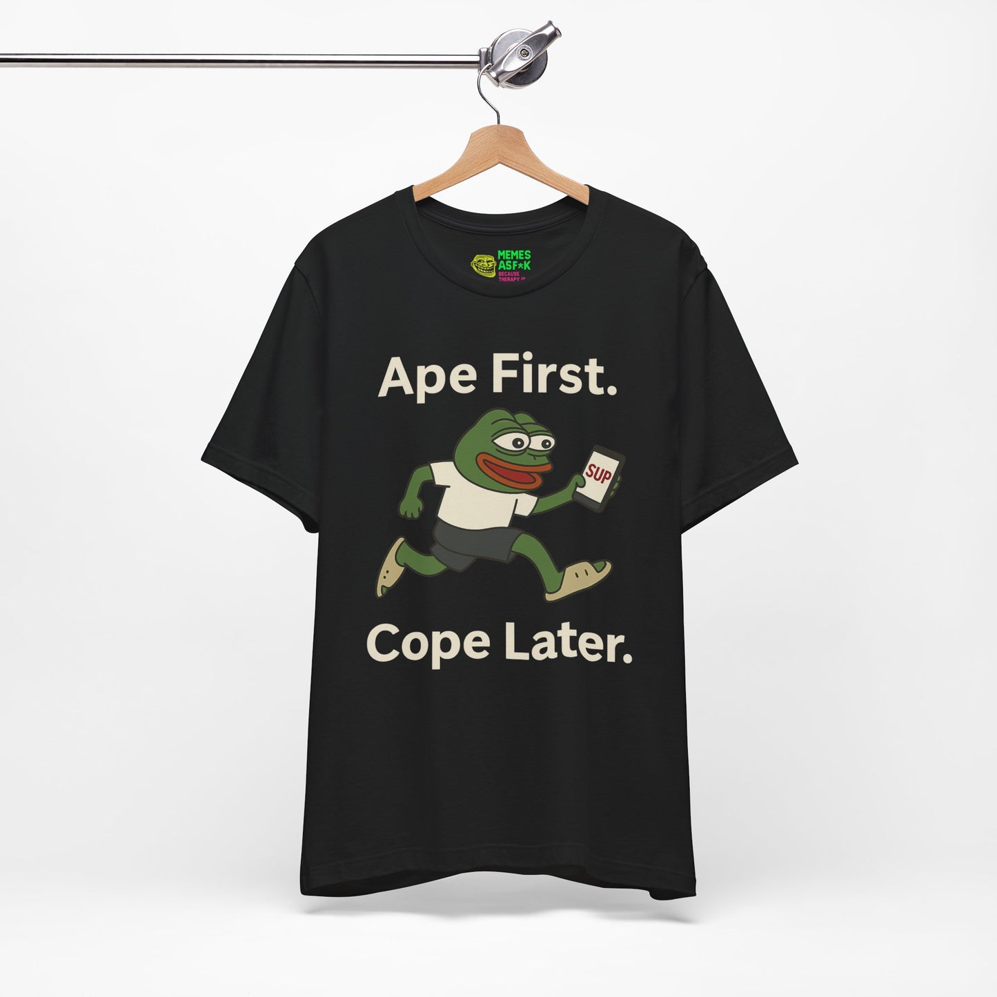 PEPE/ "Ape First. Cope Later" TEE