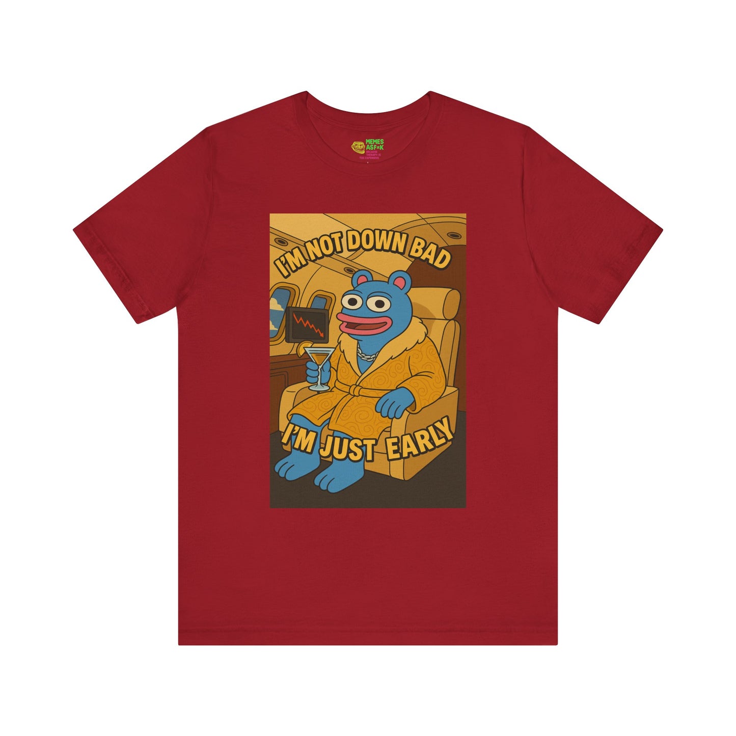 BRETT “I’m Not Down Bad, I’m Just Early” Tee