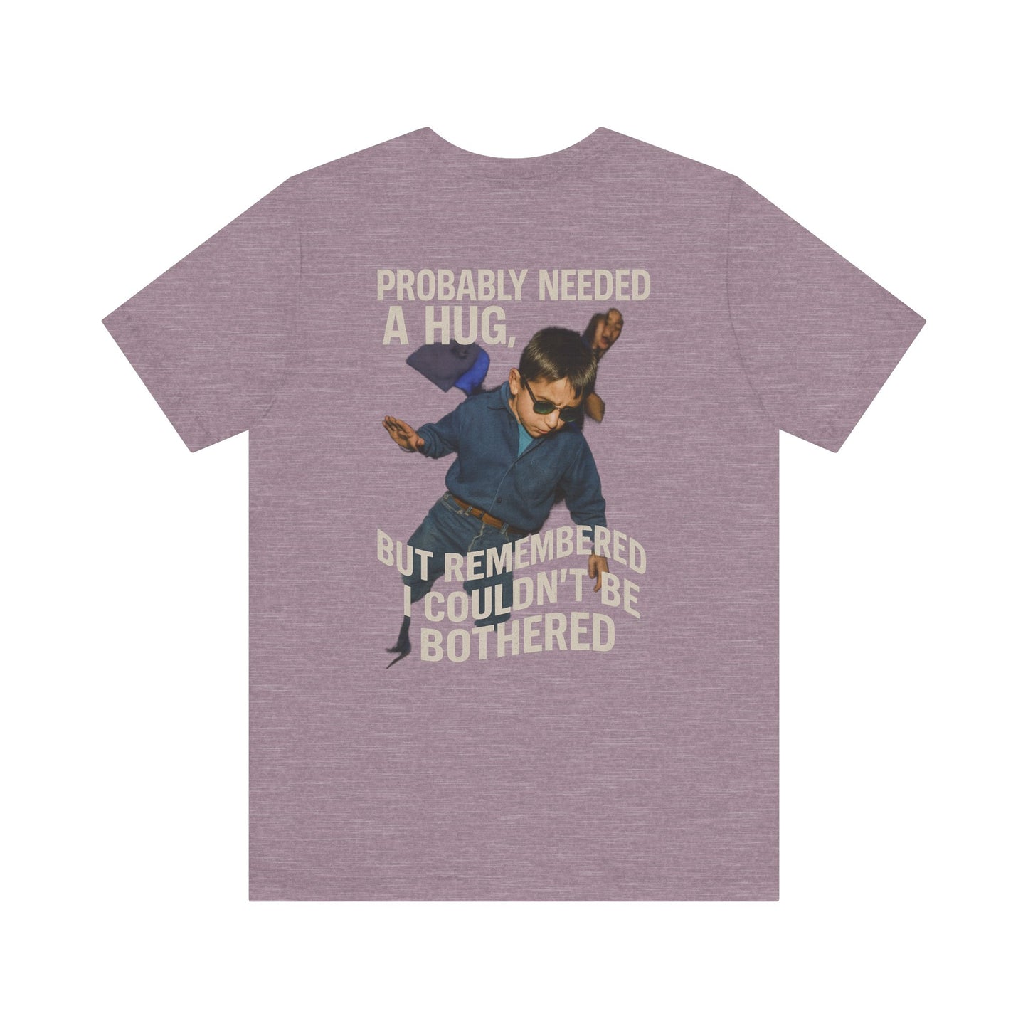 GYPSY KID UNBOTHERED - PROBABLY NEEDED A HUG MEME - GRAPHIC MEME TEE