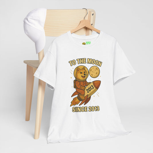 DOGE 🌕 “To The Moon – Since 2013” Tee
