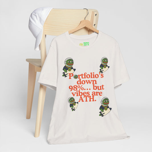 PEPE/“Portfolio’s Down 98%... But Vibes Are ATH” TEE