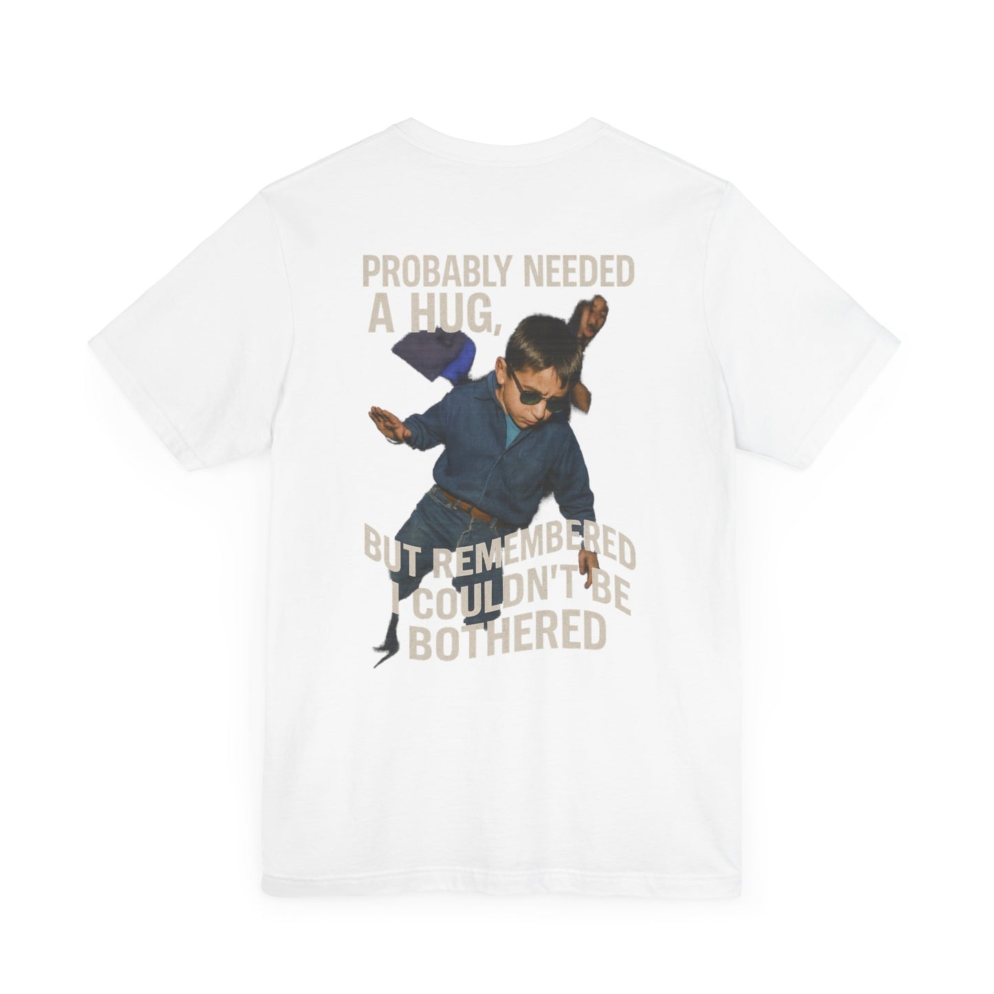 GYPSY KID UNBOTHERED - PROBABLY NEEDED A HUG MEME - GRAPHIC MEME TEE