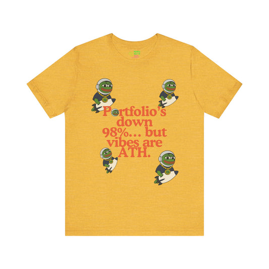 PEPE/“Portfolio’s Down 98%... But Vibes Are ATH” TEE