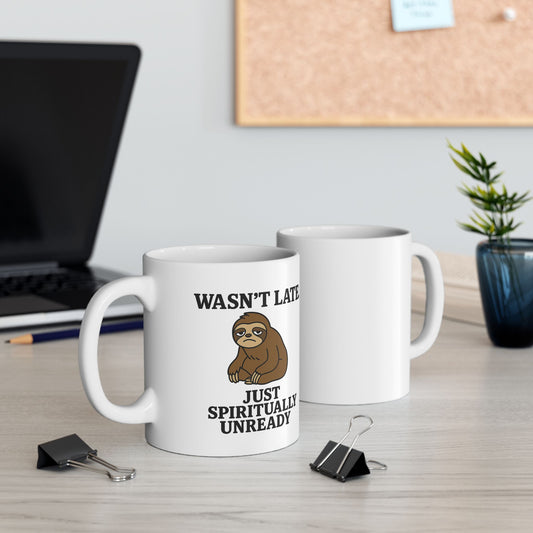 Wasn’t Late — Just Spiritually Unready Meme Mug