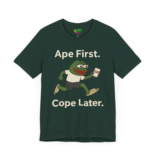PEPE/  "Ape First. Cope Later" TEE