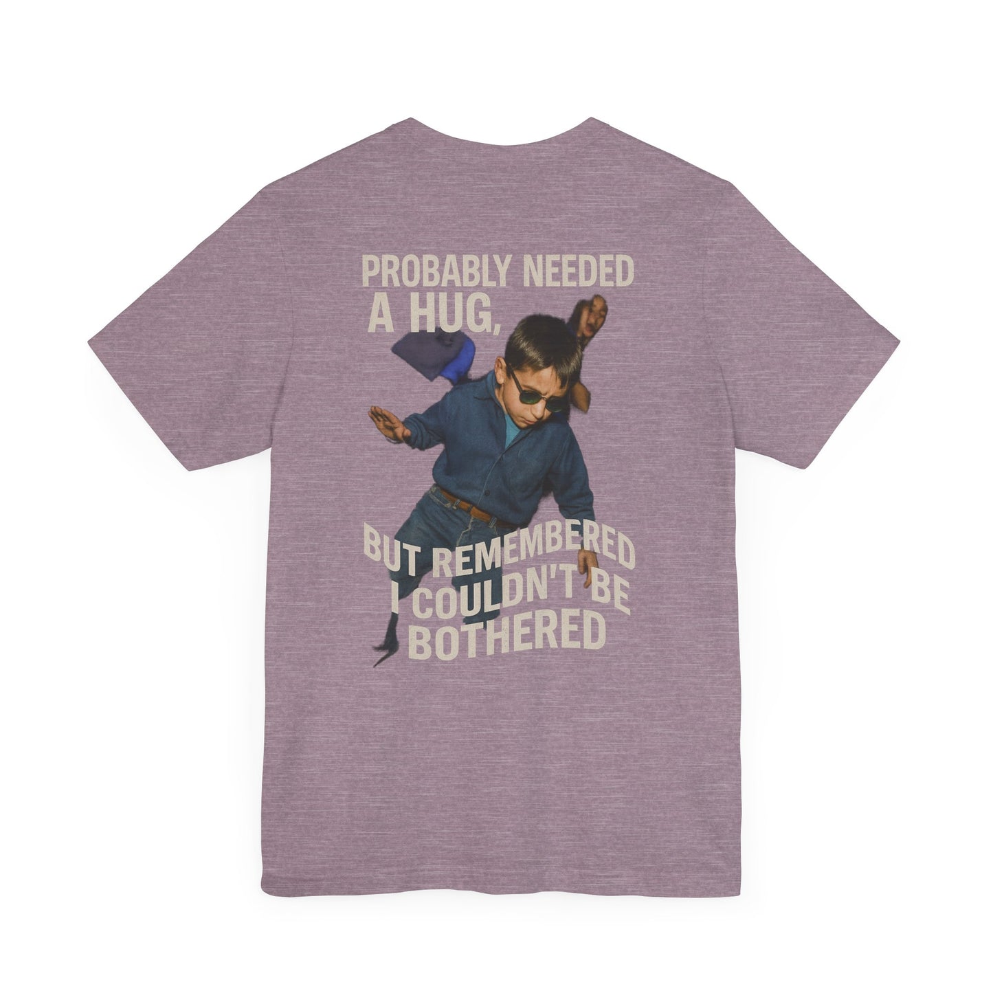 GYPSY KID UNBOTHERED - PROBABLY NEEDED A HUG MEME - GRAPHIC MEME TEE