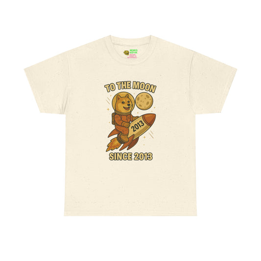 DOGE 🌕 “To The Moon – Since 2013” Tee